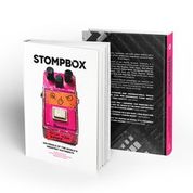 Stompbox: 100 Pedals of the World’s Greatest Guitarists Hard Cover Book